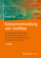 Karosserieentwicklung und -Leichtbau: Eine ganzheitliche Betrachtung von Design über Konzept- und Materialauswahlprinzipien bis zur Auslegung und Fertigung (German Edition) 3662735210 Book Cover