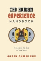The Human Experience Handbook: Welcome to the Other Side B0CRK8SL2W Book Cover