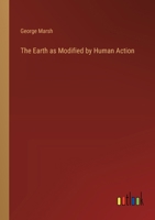 The Earth as Modified by Human Action 3368830260 Book Cover