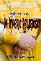 Misterio de Un Imperio Religioso 1441426337 Book Cover