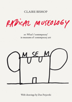 Radical museology 3863353641 Book Cover