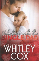 Valentine's with the Single Dad B0CF4BY2LM Book Cover