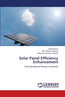 Solar Panel Efficiency Enhancement: Utilizing Natural Resource Smartly 3659112860 Book Cover