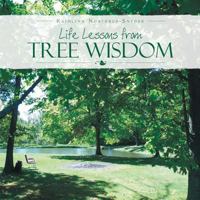 Life Lessons from Tree Wisdom 1504377842 Book Cover