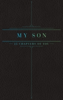 25 Chapters Of You: My Son 1733196382 Book Cover