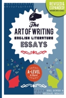 The Art of Writing English Literature Essays: For A-Level & Beyond 099307782X Book Cover