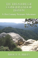 The Treasure of Conquistador Haven: A 21st Century Treasure Adventure B091JNSJ84 Book Cover