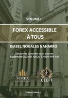 Forex Accessible � Tous: D�couvrez, vous aussi, qu�on peut obtenir ��Jusqu � un 400% annuel!! 1079141758 Book Cover
