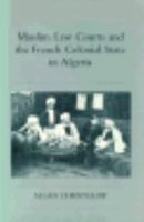 Muslim Law Courts and the French Colonial State in Algeria 069161184X Book Cover
