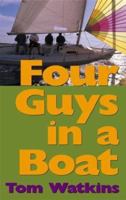 Four Guys In A Boat: A Decade of Rum, Cigars, Poker and Lies 157409193X Book Cover