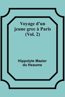 Voyage d'un jeune grec à Paris (Vol. 2) 9362095831 Book Cover