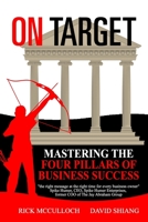 On Target: Mastering the Four Pillars of Business Success 1532743351 Book Cover