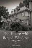 The House with Round Windows: A Memoir 0887486800 Book Cover