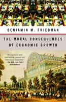 The Moral Consequences of Economic Growth 1400095719 Book Cover