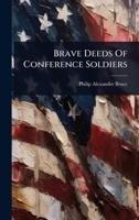 Brave Deeds Of Conference Soldiers 1024475506 Book Cover