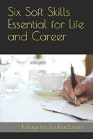 Six Soft Skills Essential for Life and Career B085K878WM Book Cover