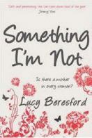 Something I'm Not 0715637096 Book Cover