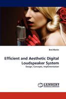 Efficient and Aesthetic Digital Loudspeaker System 3838352165 Book Cover