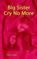 Big Sister Cry No More 0759680264 Book Cover