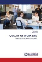 QUALITY OF WORK LIFE: EMPLOYEES OF MANUFACTURING 6206151166 Book Cover