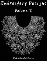 EbroideryDesignsArt: Embroidery Designs Volume 1 1542436230 Book Cover