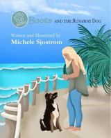 Boots and the Runaway Dog (ReviveK9) 1960501232 Book Cover