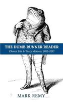 The Dumb Runner Reader: Choice Bits & Tasty Morsels, 2015-2017 197654761X Book Cover