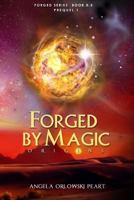 Forged by Magic: Origins 1491289848 Book Cover