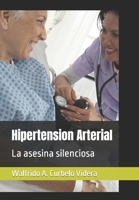 Hipertension Arterial: La asesina silenciosa B0C1J2N1R6 Book Cover