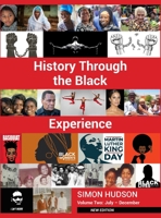 History through the Black Experience Volume Two - Second Edition 1803697504 Book Cover