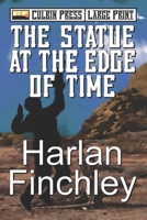 The Statue at the Edge of Time: Large Print 1521531714 Book Cover
