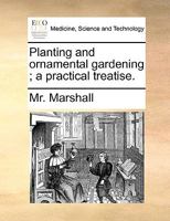 Planting and Ornamental Gardening: A Practical Treatise 1140921487 Book Cover