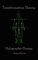 Holographic Human Transformation Theory 1638120455 Book Cover