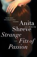 Strange Fits of Passion 015600710X Book Cover