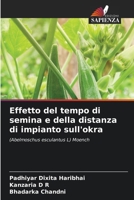 Effetto del tempo di semina e della distanza di impianto sull'okra 6207269764 Book Cover