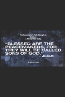 The Peacemaker’s Path: Strength in Scripture B0DD3M9VH3 Book Cover