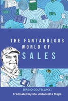 THE FANTABULOUS WORLD OF SALES B08WZH8NGC Book Cover
