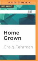 Home Grown: Cage the Elephant and the Making of a Modern Music Scene 1536635200 Book Cover