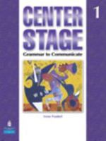 Center Stage 1: Grammar to Communicate, Student Book 0132336685 Book Cover
