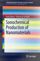 Sonochemical Production of Nanomaterials 3319967339 Book Cover