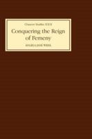 Conquering the Reign of Femeny: Gender and Genre in Chaucer's Romance (Chaucer Studies) 0859914607 Book Cover