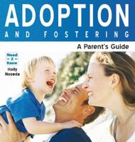 Adoption and Fostering: A Parent's Guide (Need2know) 1861440561 Book Cover