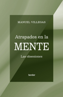 Atrapados en la mente: Las obsesiones (Spanish Edition) 8425451213 Book Cover