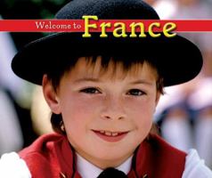 Welcome to France (Welcome to the World) 1592969712 Book Cover