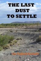 The Last Dust To Settle 1466280751 Book Cover