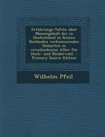 Erfahrungs-Tafeln über Massengehalt der in Deutschland in Reinen Beständen vorkommenden Holzarten in verschiedenem Alter für Hoch- und Niederwald. - Primary Source Edition 1019346728 Book Cover