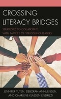 Crossing Literacy Bridges: Strategies to Collaborate with Families of Struggling Readers 147584185X Book Cover