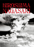 Hiroshima and Nagasaki: An Illustrated History Anthology and Guide 962217860X Book Cover
