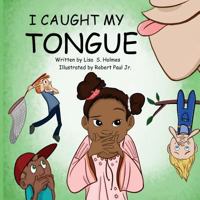 I Caught My Tongue 1539414469 Book Cover