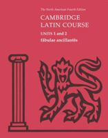 Fabulae Ancillantes: Units 1 and 2 (North American Cambridge Latin Course) 0521705134 Book Cover
